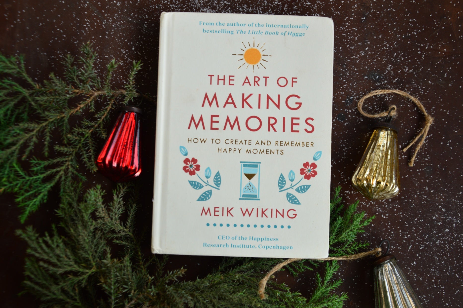The Art of Making Memories Meik Wiking